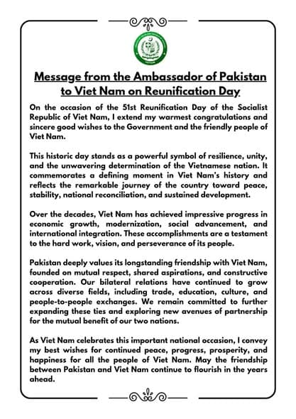 The Embassy of Pakistan in Vietnam issued a public message to commemorate the 51st Reunification Day of the Socialist Republic of Vietnam.