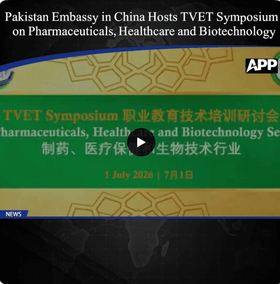 The Embassy of Pakistan in Beijing hosted a TVET Symposium on pharmaceuticals andbiotechnology to promote regional partnerships for skills development and investment facilitation.